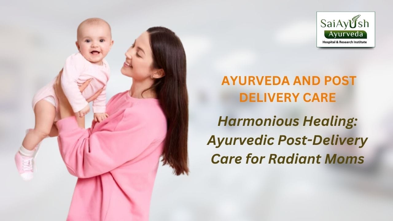 Post-Delivery Care in Ayurveda