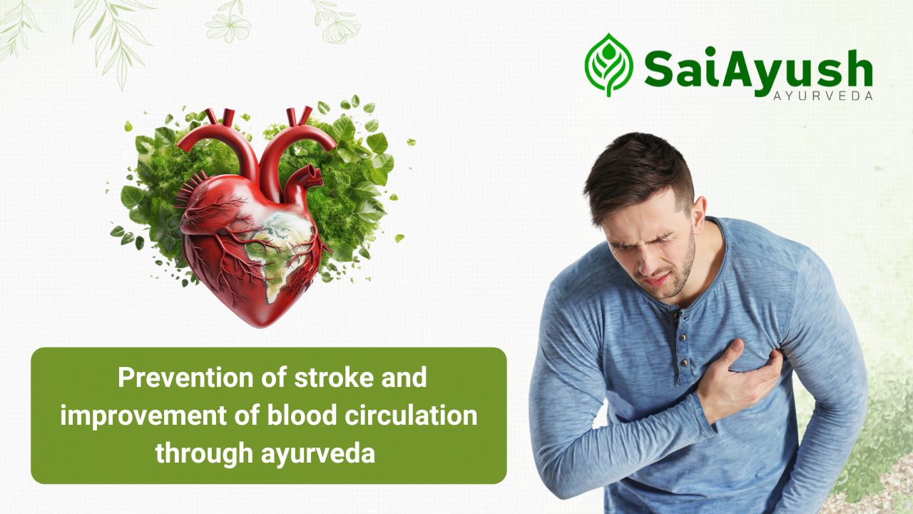 Prevention of stroke and improvement of blood circulation through ayurveda