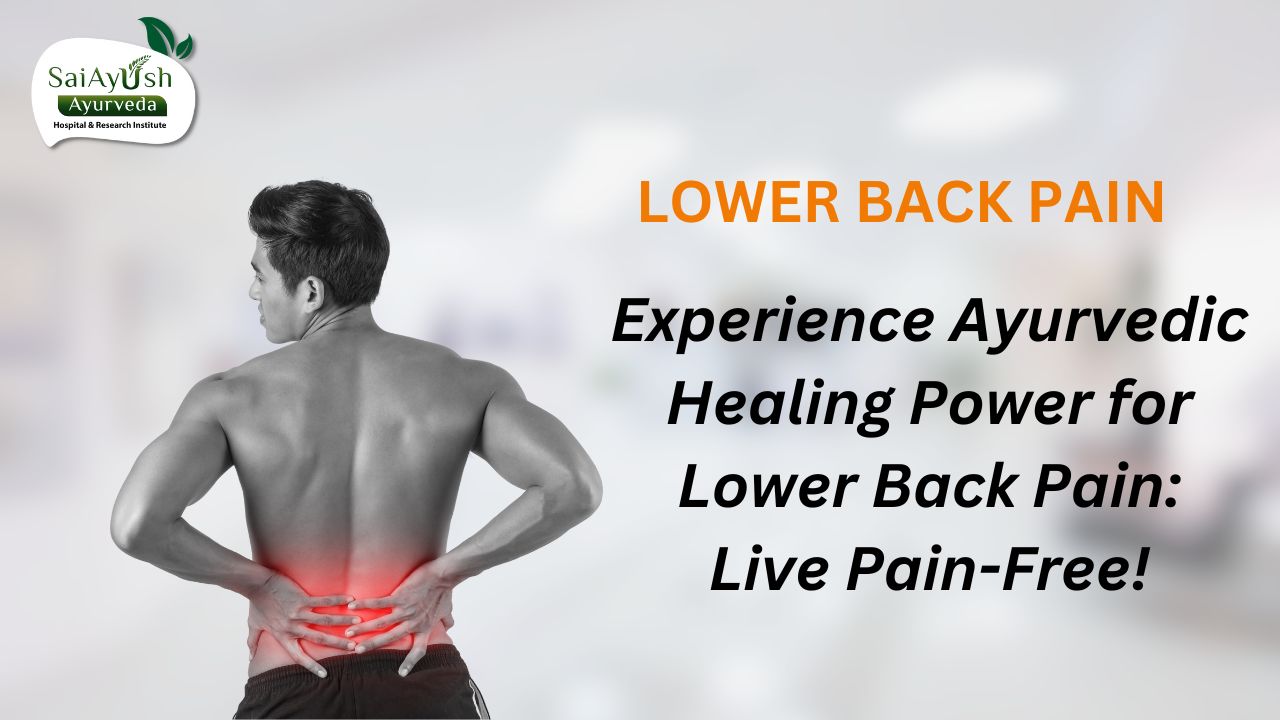 AYURVEDIC TREATMENT FOR LOW BACK PAIN