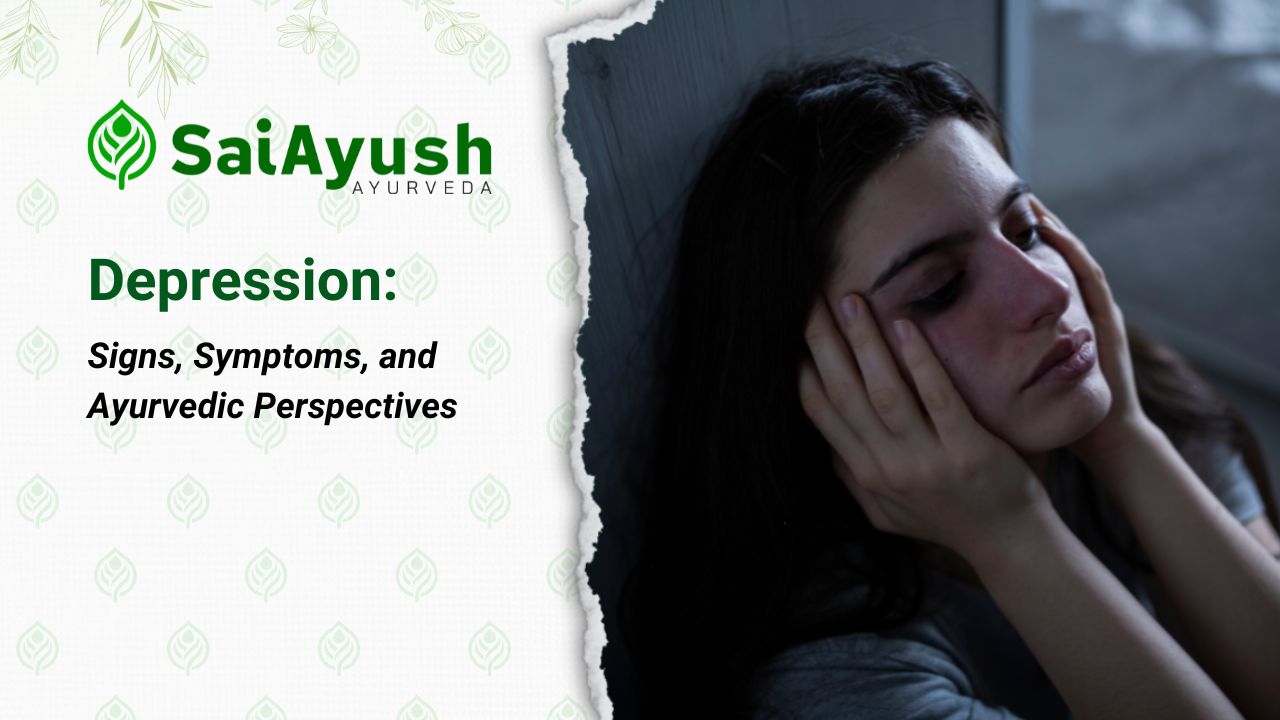 Depression: Signs, Symptoms, and Ayurvedic Perspectives