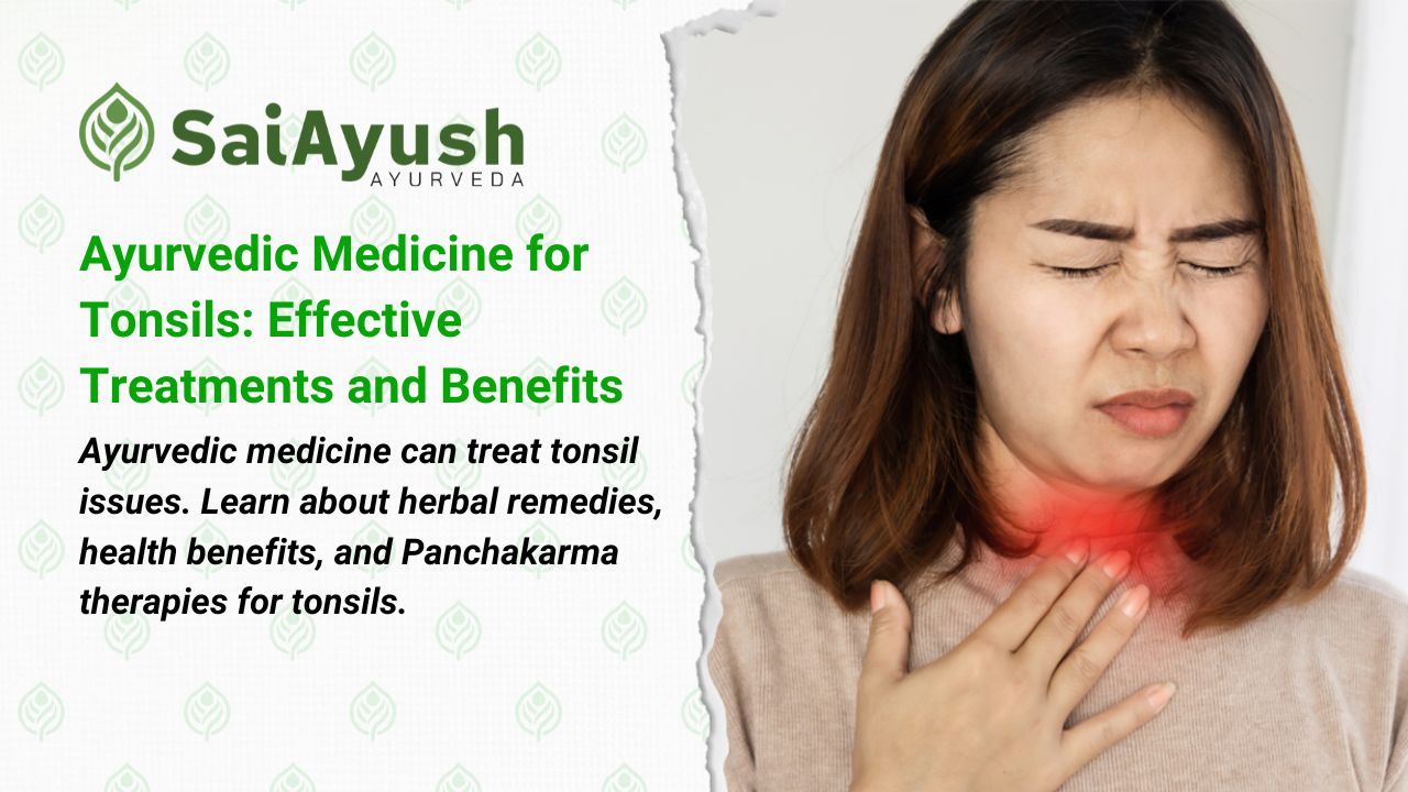 Ayurvedic Medicine for Tonsils: Effective Treatments and Benefits