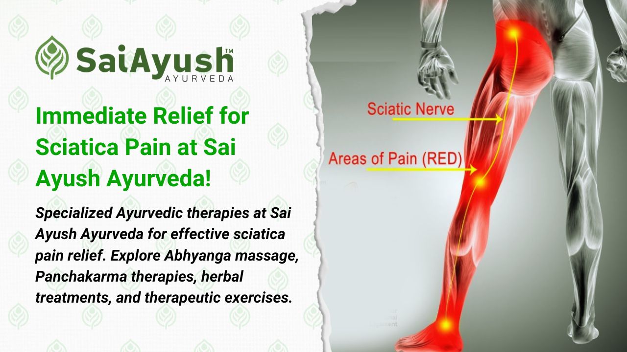 Immediate Relief for Sciatica Pain at Sai Ayush Ayurveda