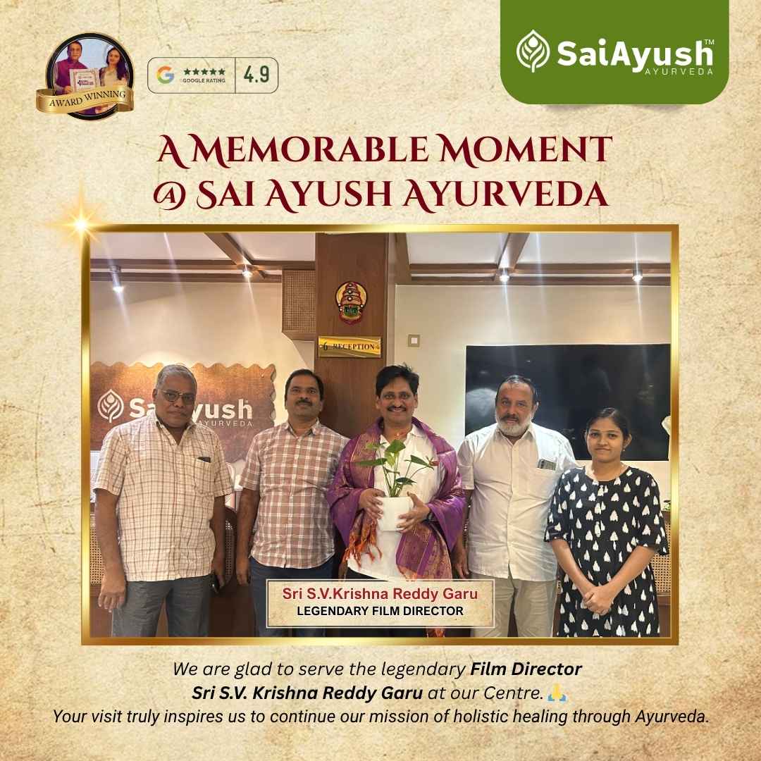 Honoring S. V. Krishna Reddy Garu at Sai Ayush Ayurveda 🌿